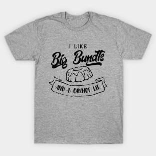 I Like Big Bundts T-Shirt